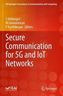 Front cover_Secure Communication for 5G and IoT Networks