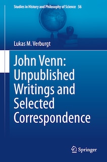 John Venn: Unpublished Writings And Selected Correspondence