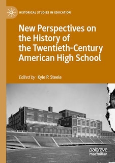 Couverture_New Perspectives on the History of the Twentieth-Century American High School