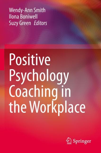 Front cover_Positive Psychology Coaching in the Workplace