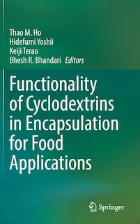 Front cover_Functionality Of Cyclodextrins In Encapsulation For Food Applications