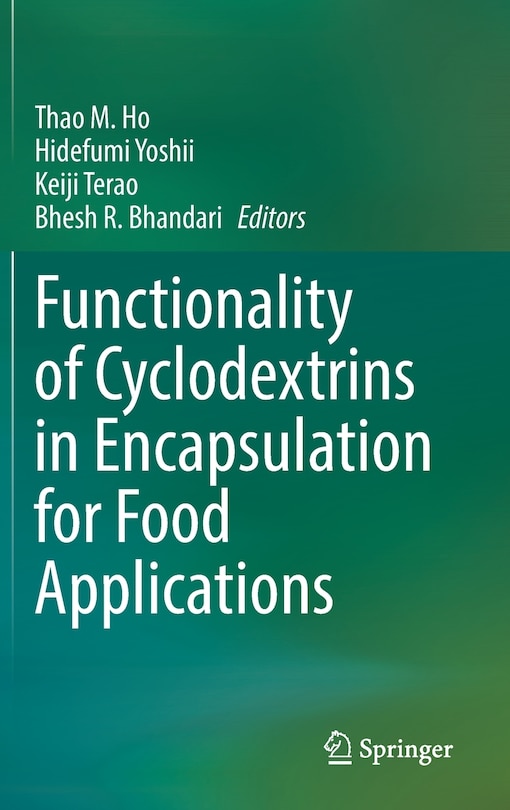 Front cover_Functionality Of Cyclodextrins In Encapsulation For Food Applications
