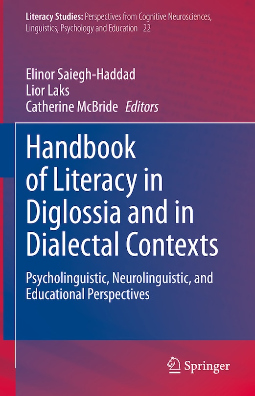 Handbook Of Literacy In Diglossia And In Dialectal Contexts: Psycholinguistic, Neurolinguistic, And Educational Perspectives