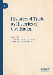 Front cover_Histories of Trade as Histories of Civilisation