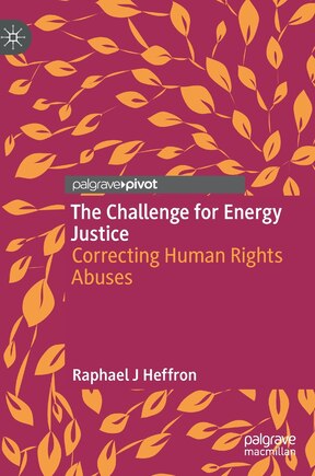 The Challenge For Energy Justice: Correcting Human Rights Abuses