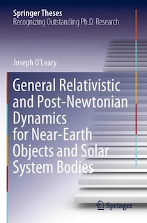 Front cover_General Relativistic and Post-Newtonian Dynamics for Near-Earth Objects and Solar System Bodies
