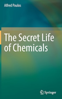 Front cover_The Secret Life Of Chemicals