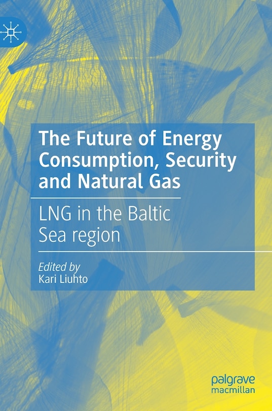 Front cover_The Future Of Energy Consumption, Security And Natural Gas