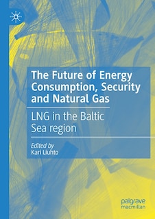 Front cover_The Future of Energy Consumption, Security and Natural Gas