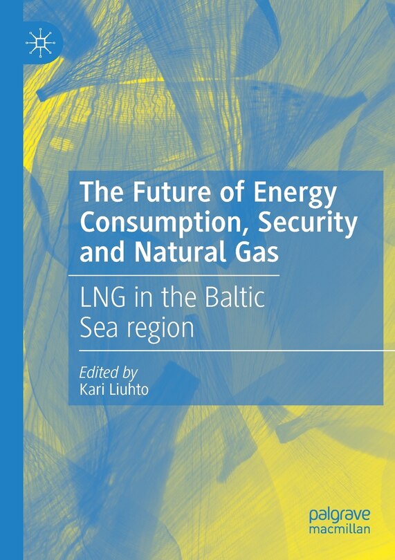 Front cover_The Future of Energy Consumption, Security and Natural Gas