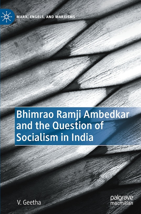 Front cover_Bhimrao Ramji Ambedkar And The Question Of Socialism In India