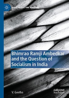 Front cover_Bhimrao Ramji Ambedkar and the Question of Socialism in India