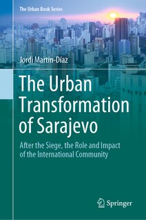 Couverture_The Urban Transformation Of Sarajevo