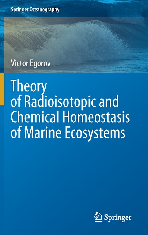 Couverture_Theory Of Radioisotopic And Chemical Homeostasis Of Marine Ecosystems