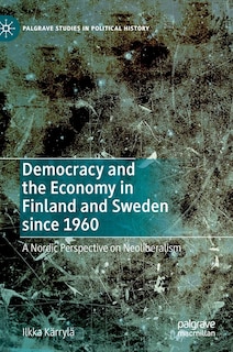 Front cover_Democracy And The Economy In Finland And Sweden Since 1960