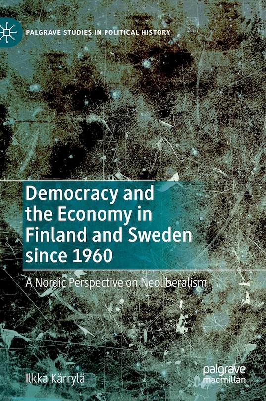 Front cover_Democracy And The Economy In Finland And Sweden Since 1960