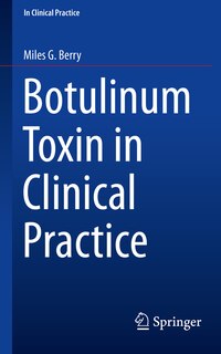 Botulinum Toxin In Clinical Practice