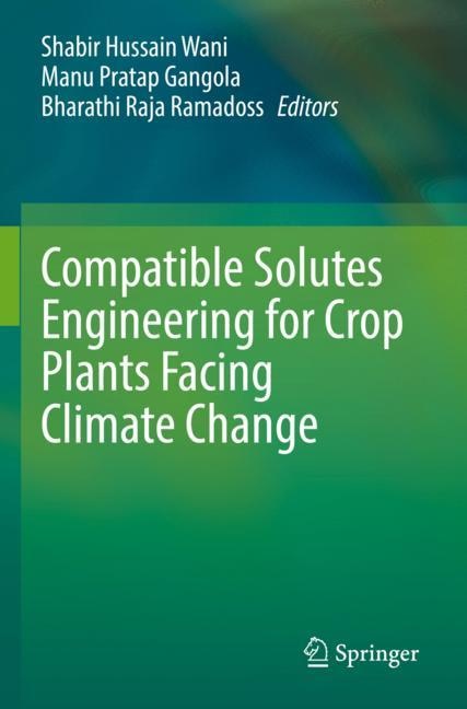 Front cover_Compatible Solutes Engineering for Crop Plants Facing Climate Change
