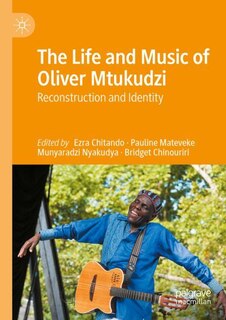 Front cover_The Life and Music of Oliver Mtukudzi
