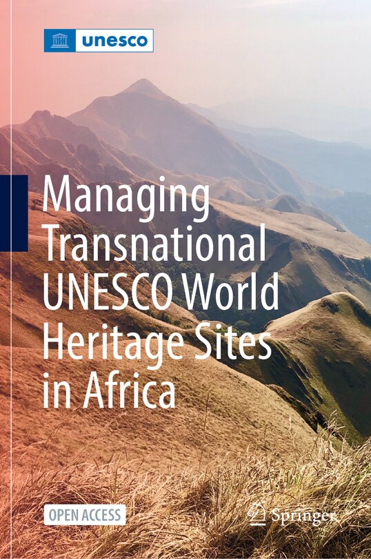 Front cover_Managing Transnational Unesco World Heritage Sites In Africa