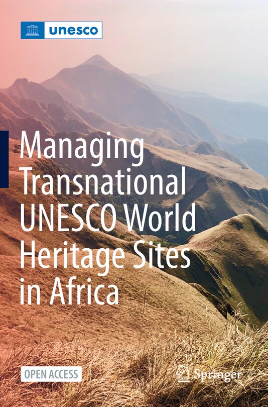Front cover_Managing Transnational Unesco World Heritage Sites In Africa