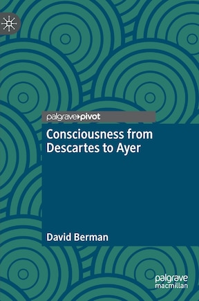 Consciousness From Descartes To Ayer