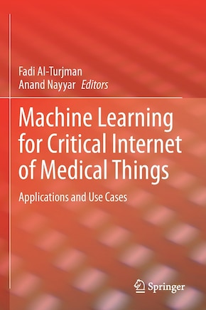 Machine Learning for Critical Internet of Medical Things: Applications and Use Cases