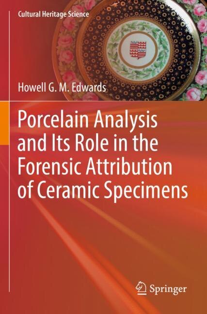 Couverture_Porcelain Analysis and Its Role in the Forensic Attribution of Ceramic Specimens