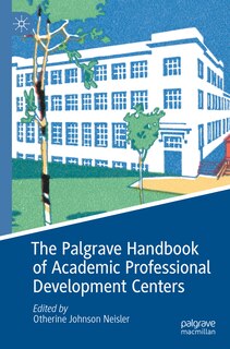 Front cover_The Palgrave Handbook of Academic Professional Development Centers