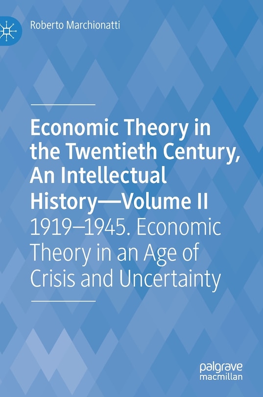 Front cover_Economic Theory In The Twentieth Century, An Intellectual History-volume Ii