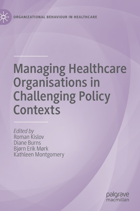 Couverture_Managing Healthcare Organisations In Challenging Policy Contexts