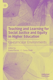 Teaching and Learning for Social Justice and Equity in Higher Education: Co-curricular Environments