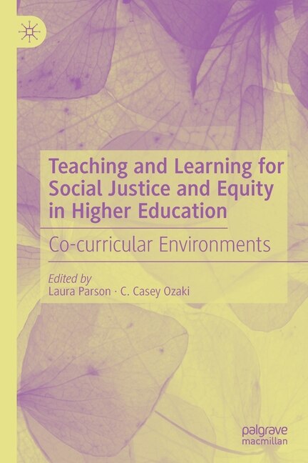 Teaching and Learning for Social Justice and Equity in Higher Education: Co-curricular Environments