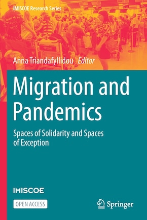 Migration And Pandemics: Spaces Of Solidarity And Spaces Of Exception