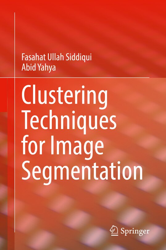 Front cover_Clustering Techniques For Image Segmentation