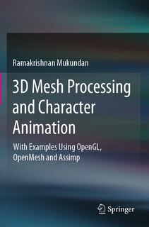 Couverture_3D Mesh Processing and Character Animation