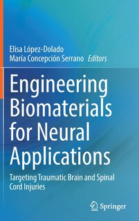 Front cover_Engineering Biomaterials For Neural Applications