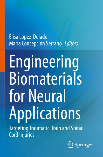 Front cover_Engineering Biomaterials for Neural Applications