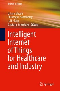 Couverture_Intelligent Internet Of Things For Healthcare And Industry