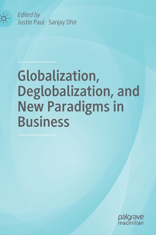 Front cover_Globalization, Deglobalization, And New Paradigms In Business
