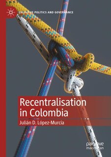 Front cover_Recentralisation in Colombia