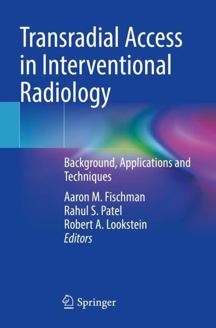 Transradial Access in Interventional Radiology: Background, Applications and Techniques