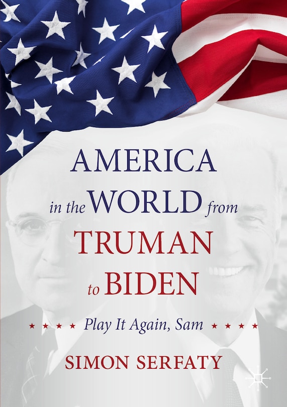 Front cover_America In The World From Truman To Biden