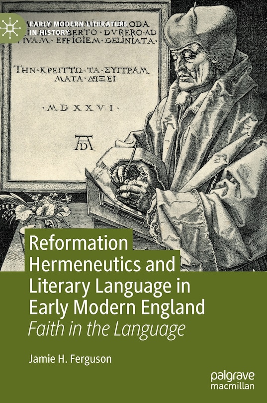 Couverture_Reformation Hermeneutics And Literary Language In Early Modern England