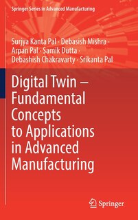 Couverture_Digital Twin - Fundamental Concepts To Applications In Advanced Manufacturing