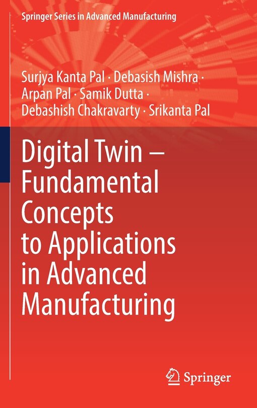 Couverture_Digital Twin - Fundamental Concepts To Applications In Advanced Manufacturing