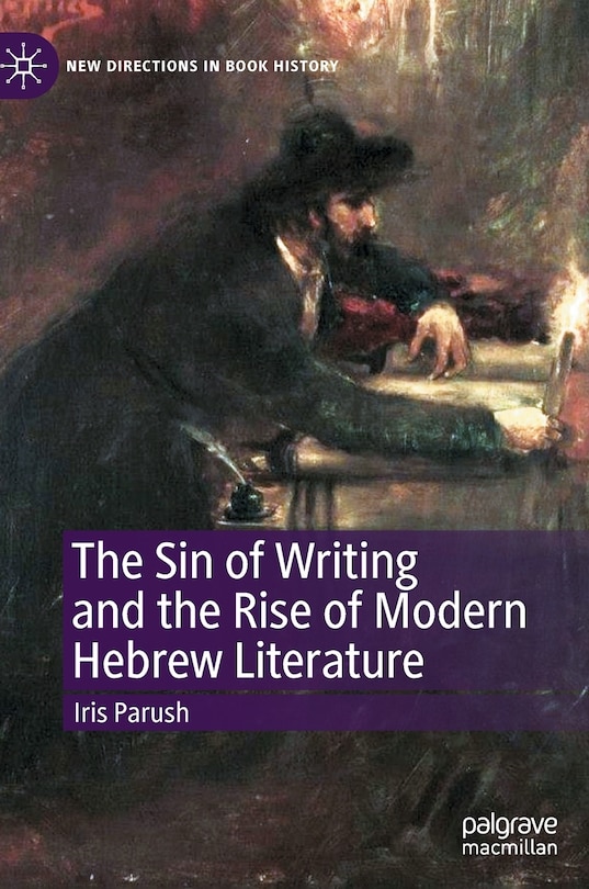 Couverture_The Sin Of Writing And The Rise Of Modern Hebrew Literature