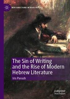Front cover_The Sin of Writing and the Rise of Modern Hebrew Literature