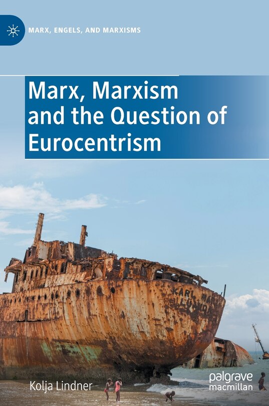 Couverture_Marx, Marxism And The Question Of Eurocentrism
