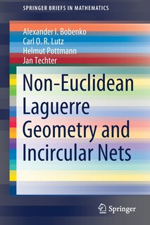 Front cover_Non-euclidean Laguerre Geometry And Incircular Nets